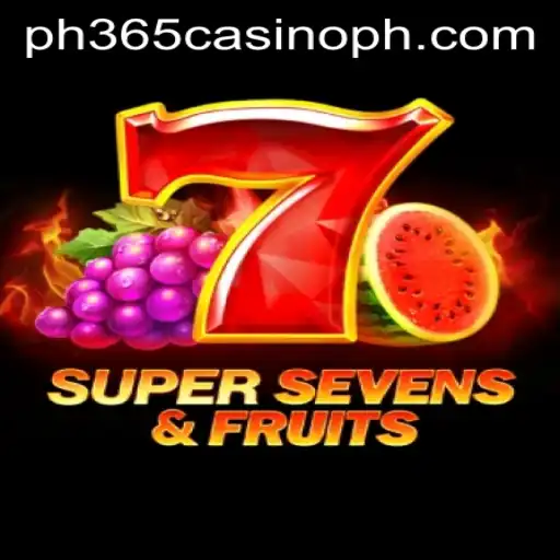 Exploring 7SuperSevens&Fruits at PH365 Casino