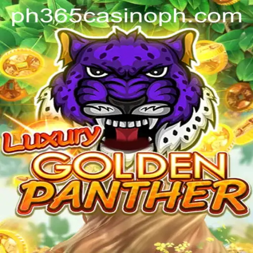 Explore the Thrills of LUXURYGOLDENPANTHER at ph365 Casino