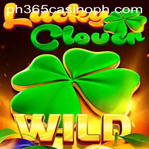 Discover the Excitement of LuckyClover at PH365 Casino