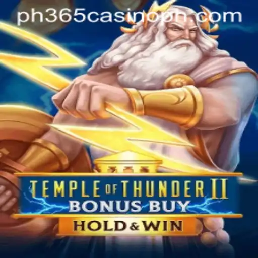 Discover the Thrills of TempleofThunderIIBonusBuy at PH365 Casino