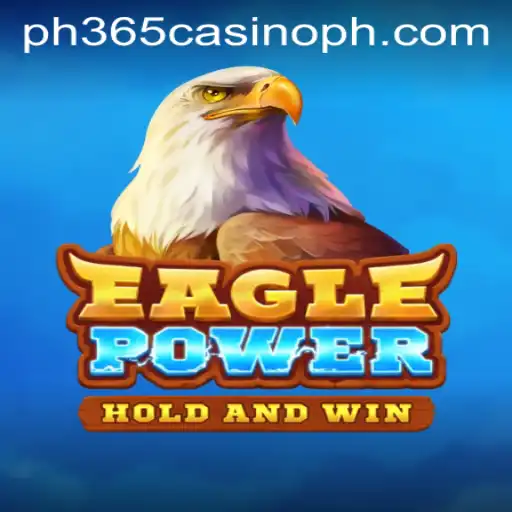 Exploring EaglePower at PH365 Casino: A Thrilling Gaming Experience