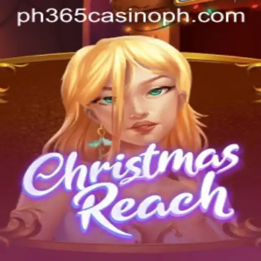 ChristmasReach: A Festive Casino Experience at ph365