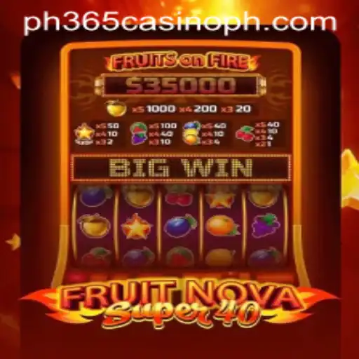 Exploring the Exciting World of FruitNovaSuper40 at ph365 Casino