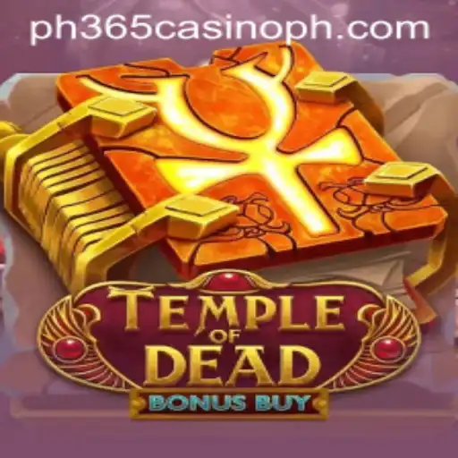 Exploring TempleofDeadBonusBuy at PH365 Casino: A Thrilling Adventure Awaits